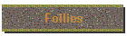 Follies