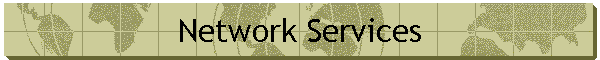 Network Services